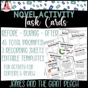Novel Activity James and The Giant Peach Task Cards for Before During and After Reading