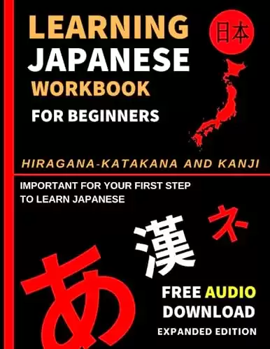 Learning Japanese Workbook for Beginners: Hiragana Katakana And Kanji (EXPANDED EDITION)