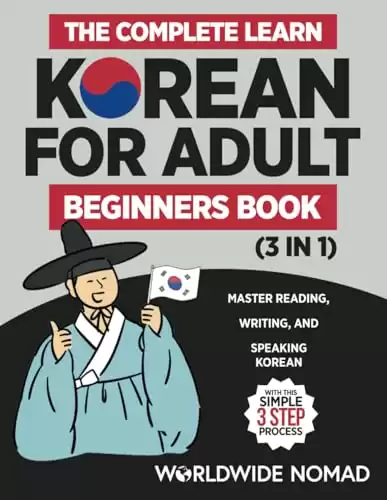 The Complete Learn Korean For Adult Beginners Book (3 in 1)